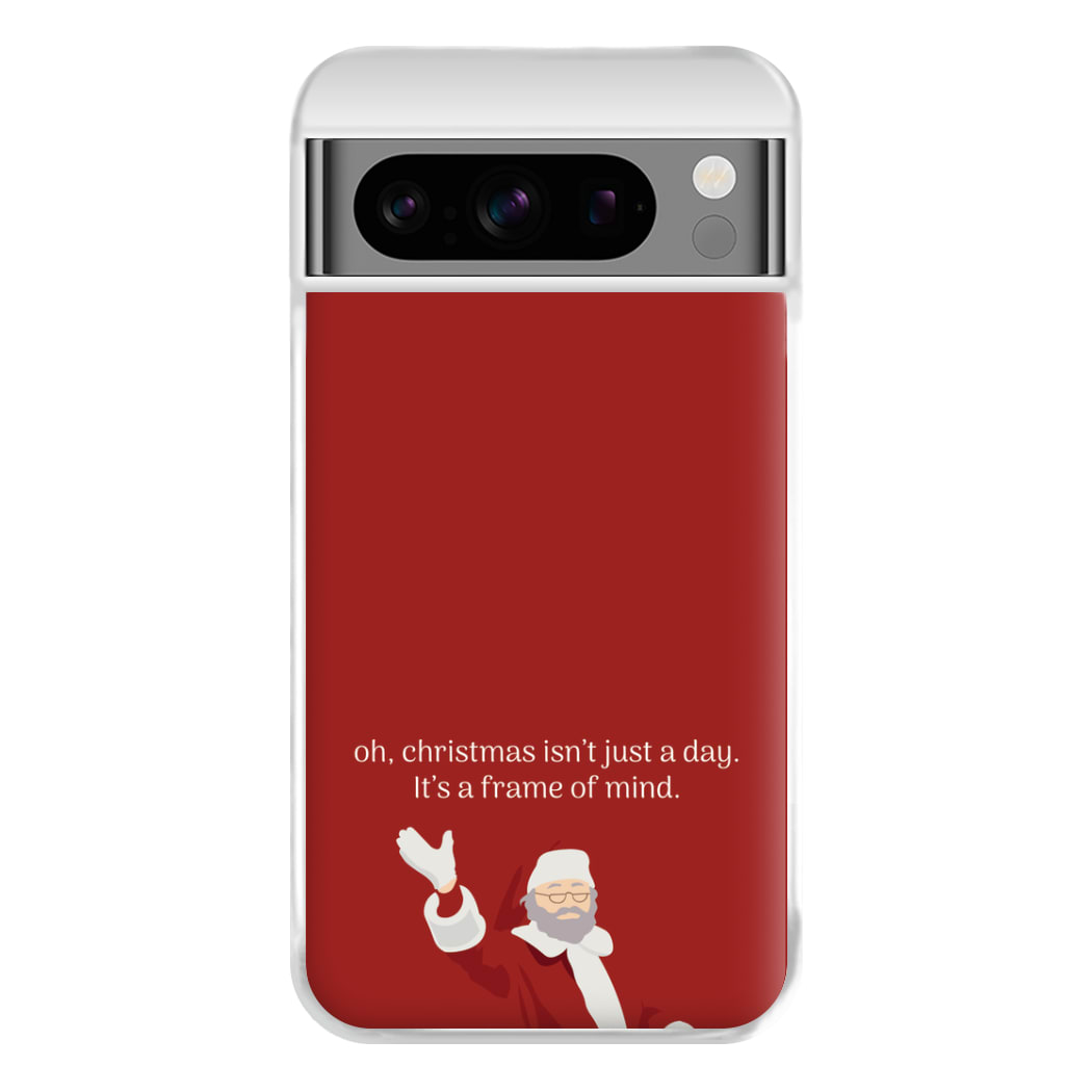 Christmas Isn't Just A Day - Christmas Phone Case for Google Pixel 8 Pro