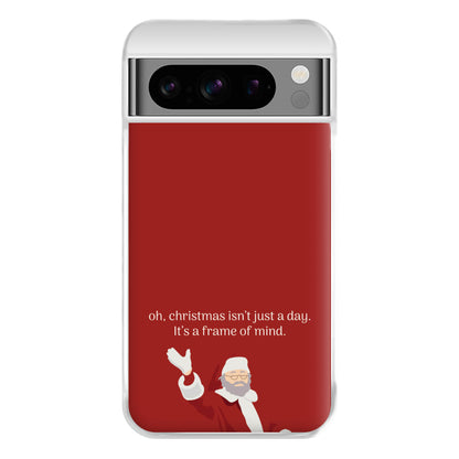 Christmas Isn't Just A Day - Christmas Phone Case for Google Pixel 8 Pro