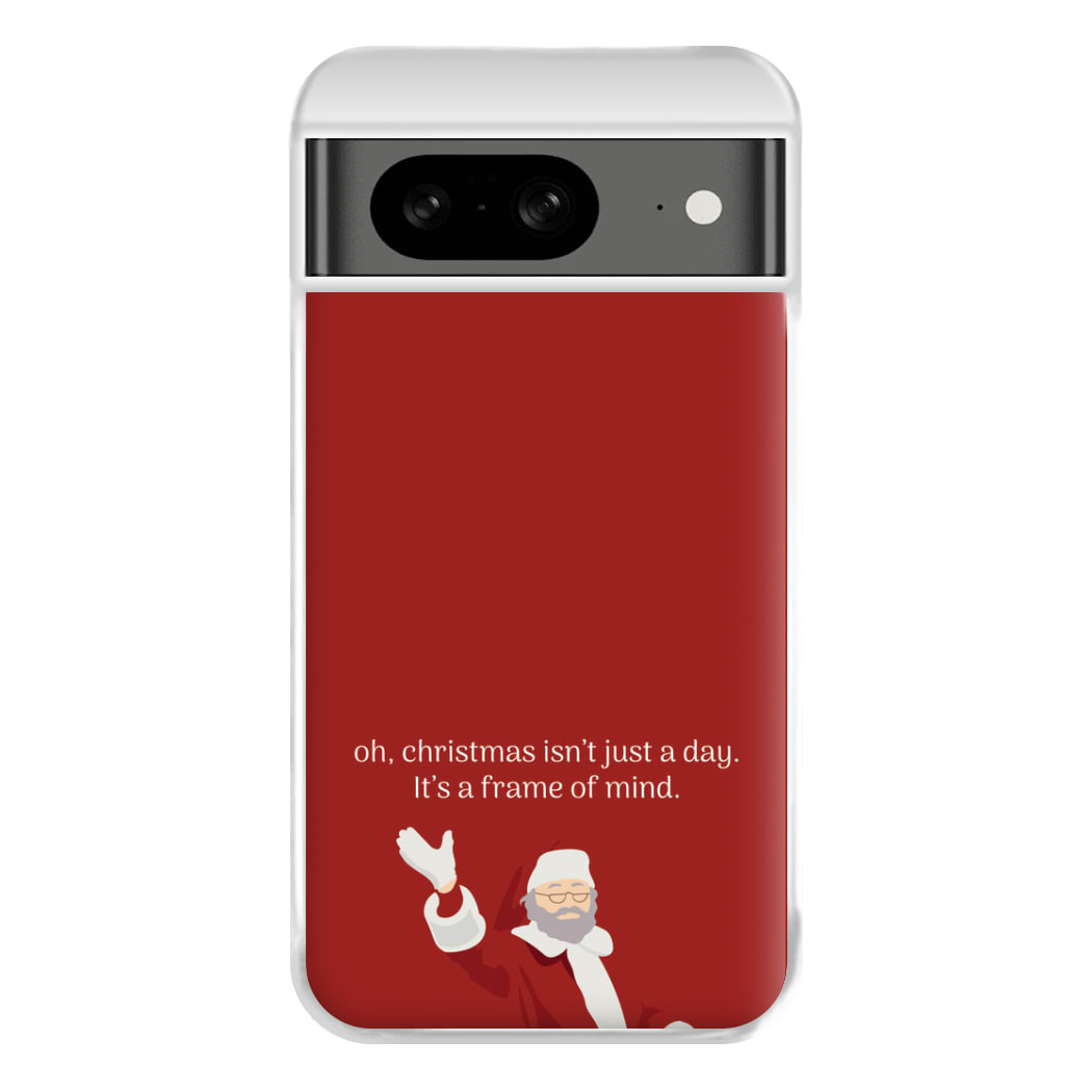 Christmas Isn't Just A Day - Christmas Phone Case for Google Pixel 8