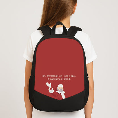 Christmas Isn't Just A Day - Christmas Backpack