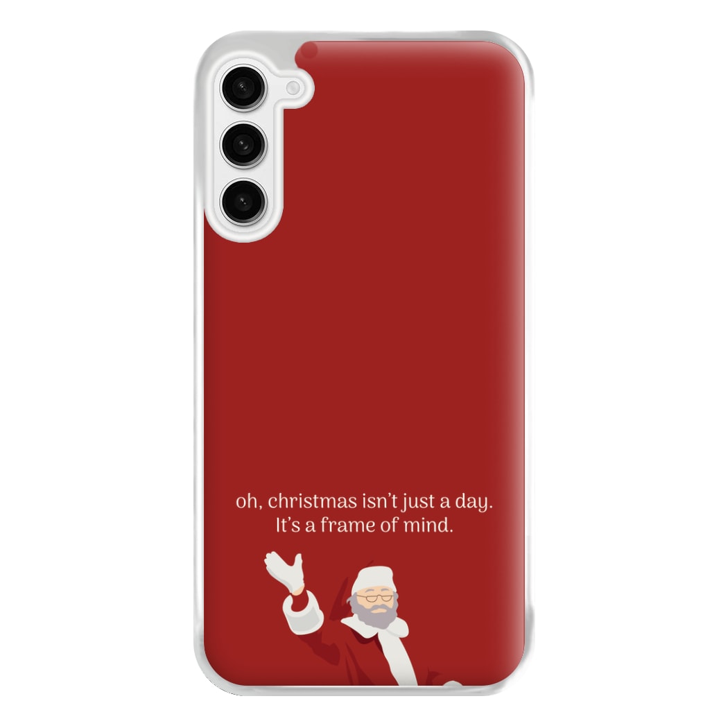 Christmas Isn't Just A Day - Christmas Phone Case for Galaxy S23FE