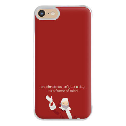 Christmas Isn't Just A Day - Christmas Phone Case for iPhone 6 / 7 / 8 / SE