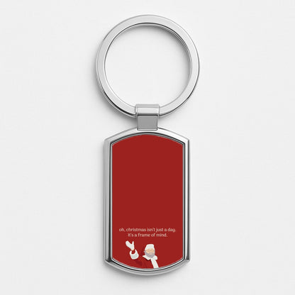 Christmas Isn't Just A Day - Christmas Silver Keyring