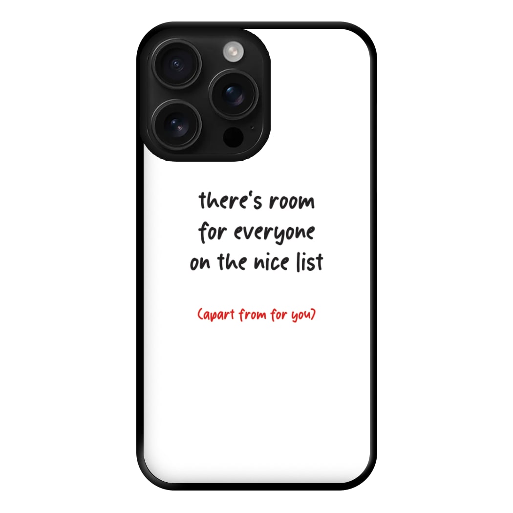 There's Room For Everyone On The Nice List - Christmas Phone Case