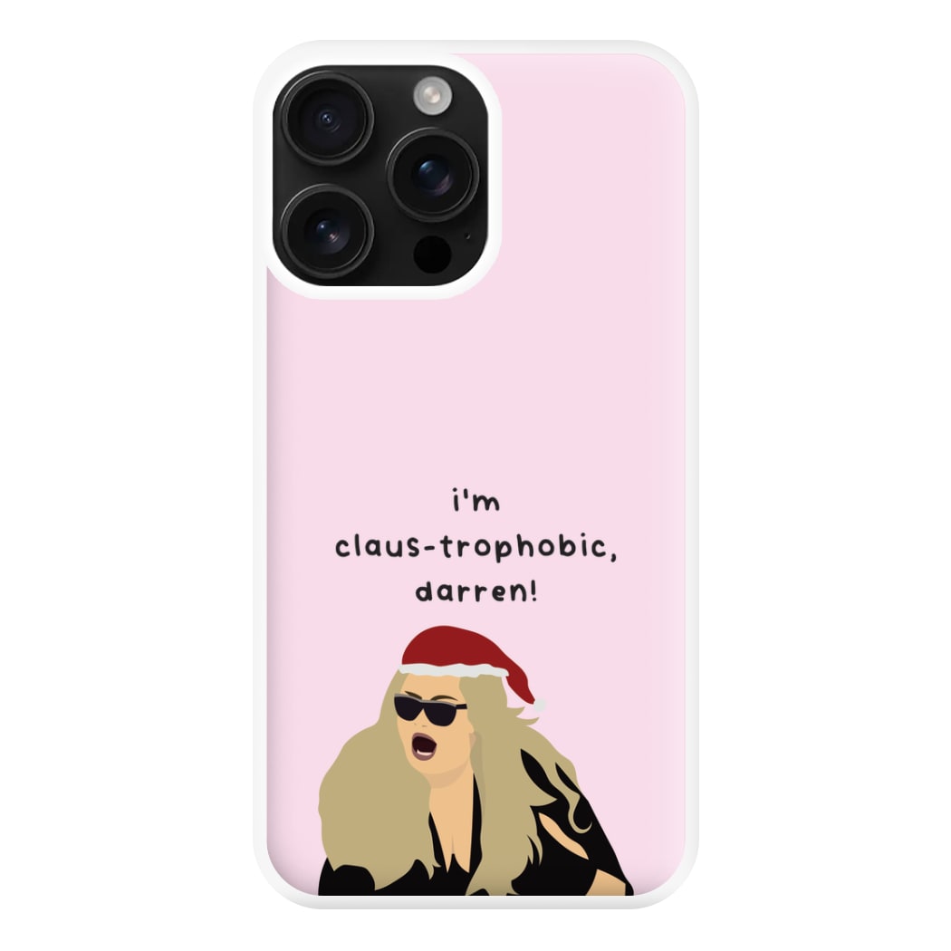 I'm Claus-trophobic Darren - Christmas Phone Case