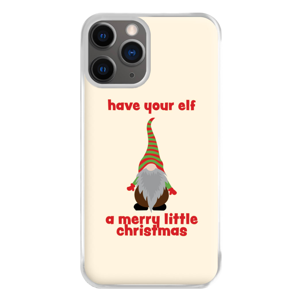 Have Your Elf A Merry Little Christmas Phone Case for iPhone 12 Pro Max