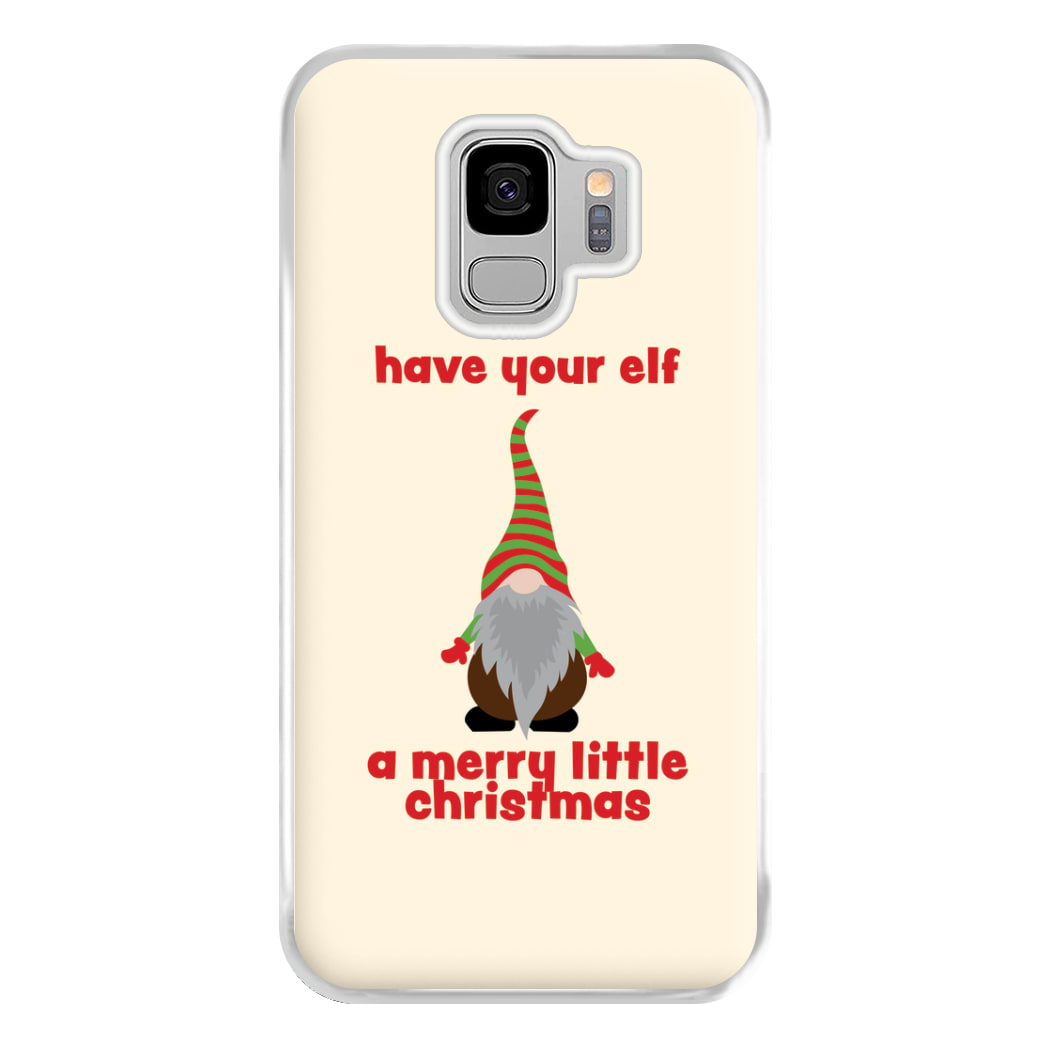 Have Your Elf A Merry Little Christmas Phone Case for Galaxy S9 Plus