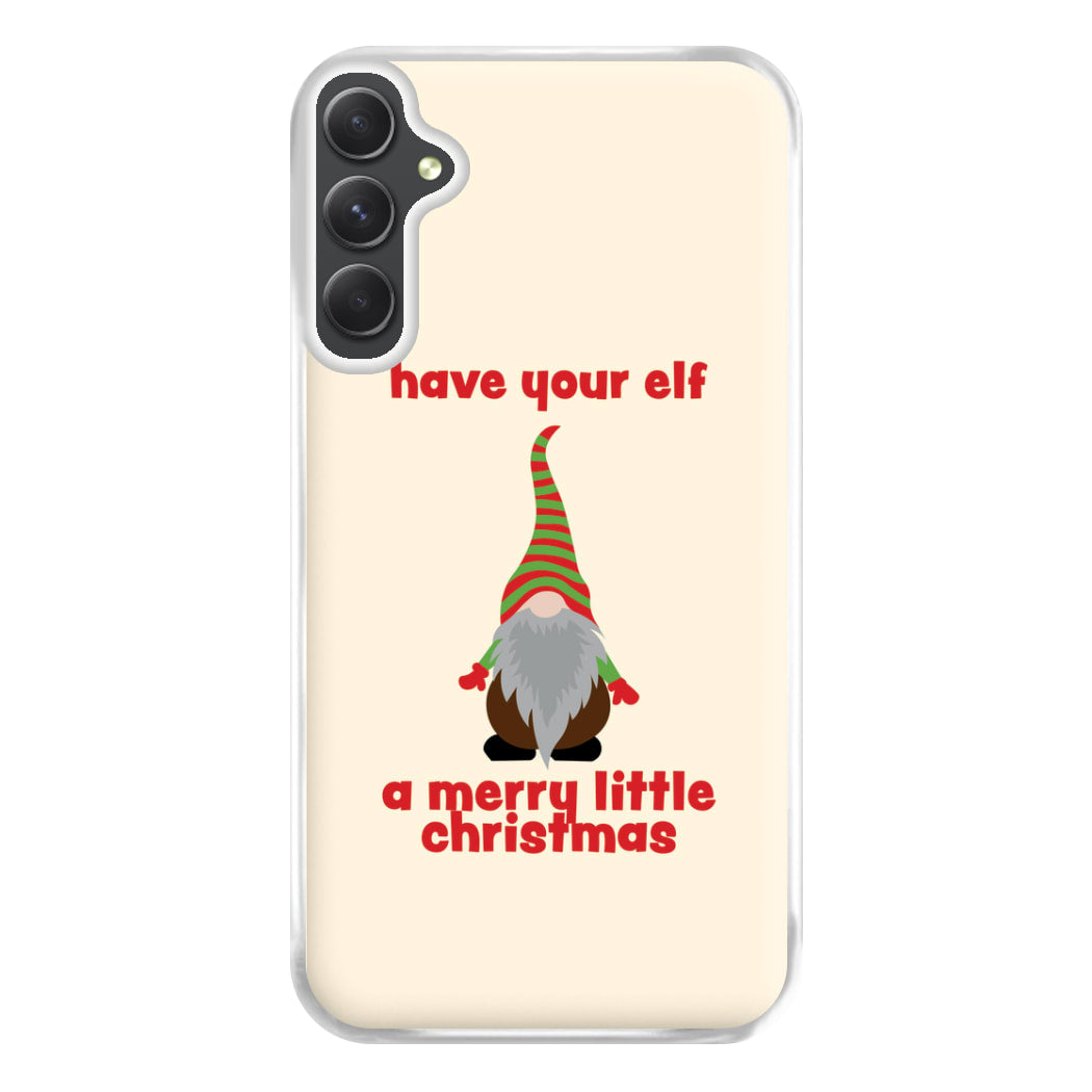 Have Your Elf A Merry Little Christmas Phone Case for Galaxy A34