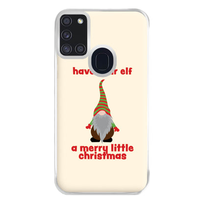 Have Your Elf A Merry Little Christmas Phone Case for Galaxy A21s