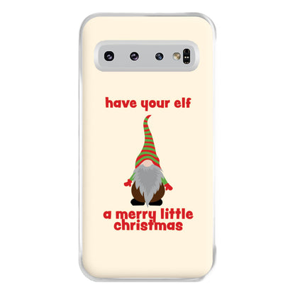 Have Your Elf A Merry Little Christmas Phone Case for Galaxy S10 Plus