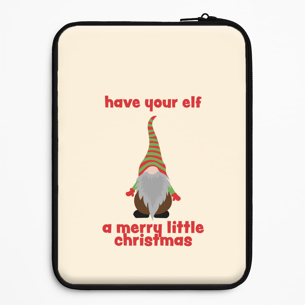 Have Your Elf A Merry Little Christmas Universal Laptop Sleeve