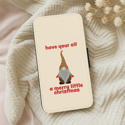 Have Your Elf A Merry Little Christmas Wallet Phone Case