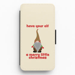 Have Your Elf A Merry Little Christmas Flip / Wallet Phone Case