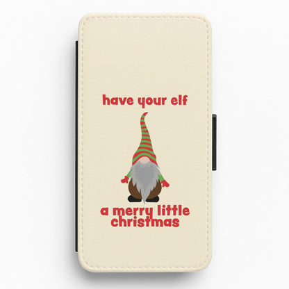 Have Your Elf A Merry Little Christmas Flip / Wallet Phone Case