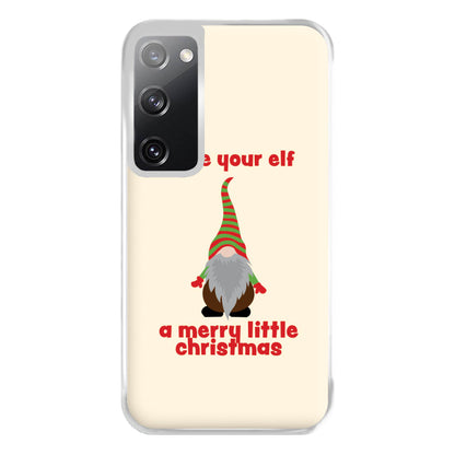 Have Your Elf A Merry Little Christmas Phone Case for Galaxy S20