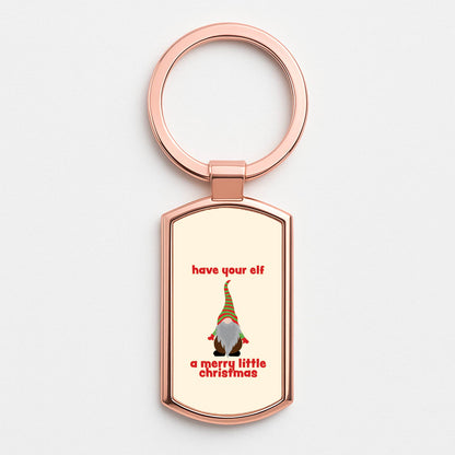 Have Your Elf A Merry Little Christmas Rose Gold Keyring