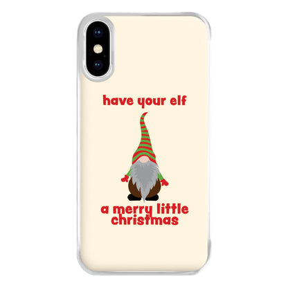 Have Your Elf A Merry Little Christmas Phone Case for iPhone XS Max