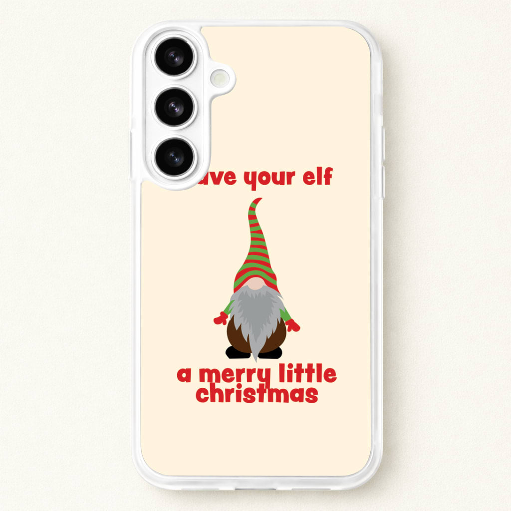 Have Your Elf A Merry Little Christmas Phone Case for Galaxy S26