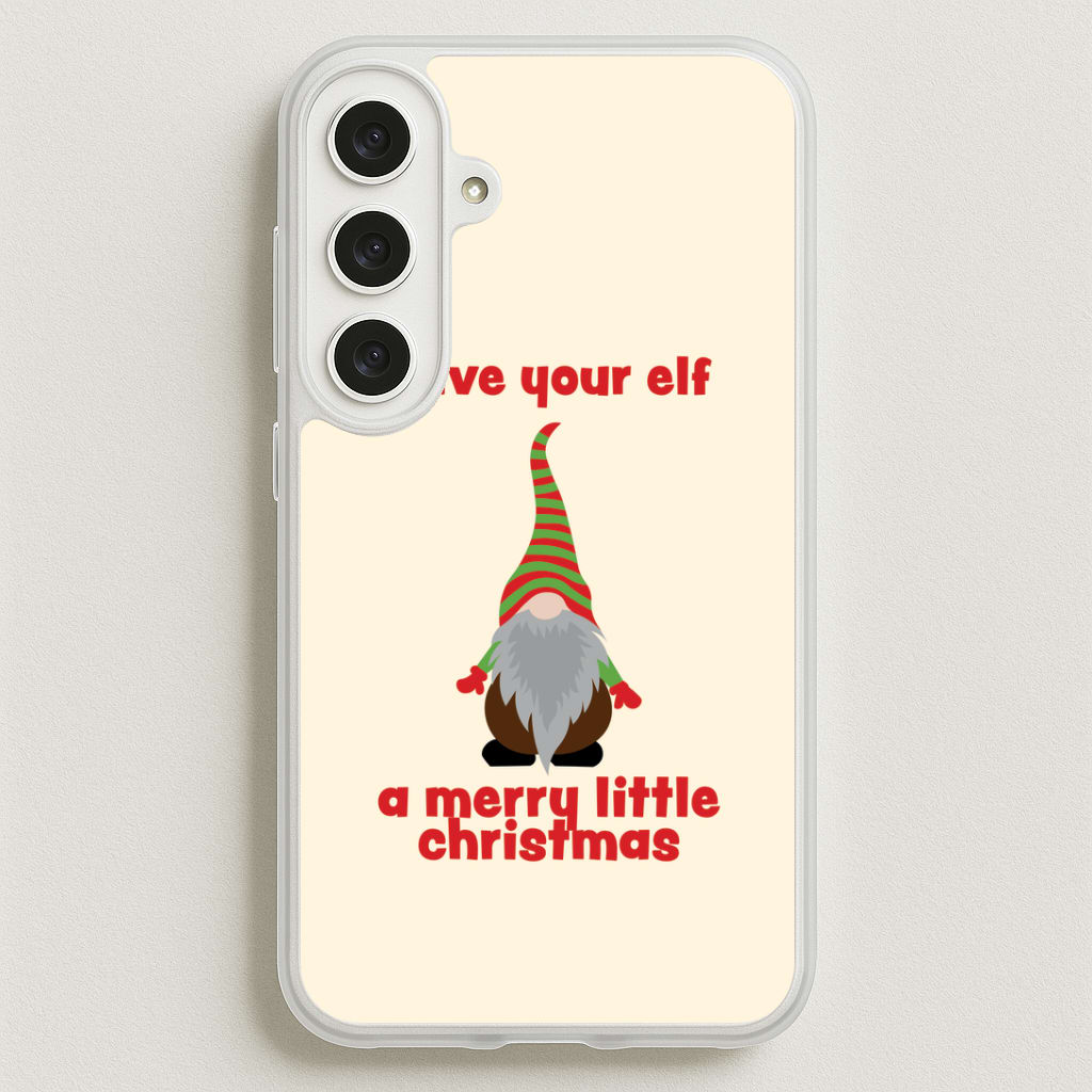 Have Your Elf A Merry Little Christmas Phone Case for Galaxy S25FE