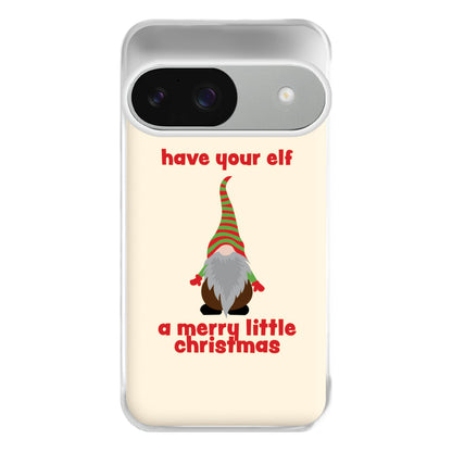 Have Your Elf A Merry Little Christmas Phone Case for Google Pixel 9 / 9 Pro