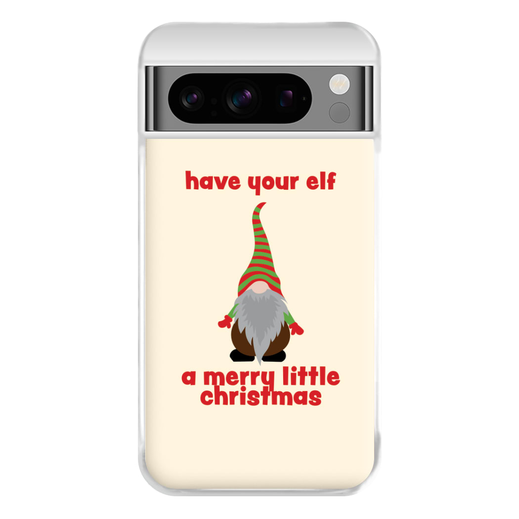 Have Your Elf A Merry Little Christmas Phone Case for Google Pixel 8 Pro