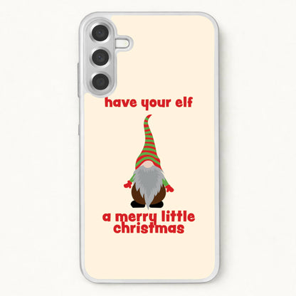 Have Your Elf A Merry Little Christmas Phone Case for Galaxy A17