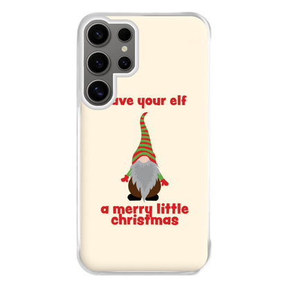 Have Your Elf A Merry Little Christmas Phone Case for Galaxy S24 Ultra