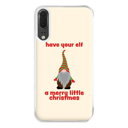 Have Your Elf A Merry Little Christmas Phone Case for Huawei P20