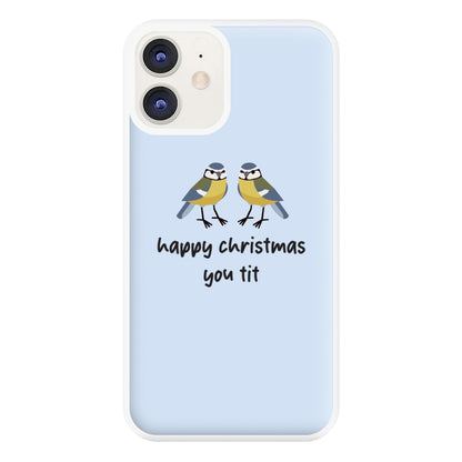 Happy Christmas You Tit - Christmas Phone Case for iPhone 11