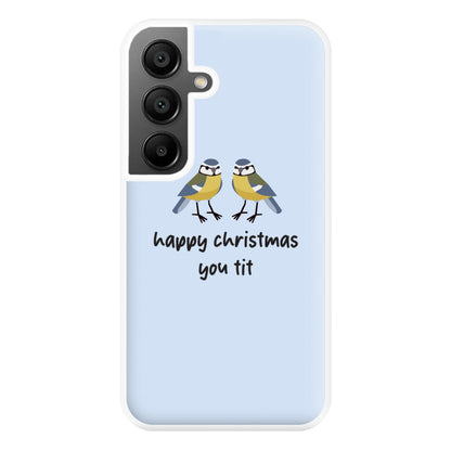 Happy Christmas You Tit - Christmas Phone Case for Galaxy A55