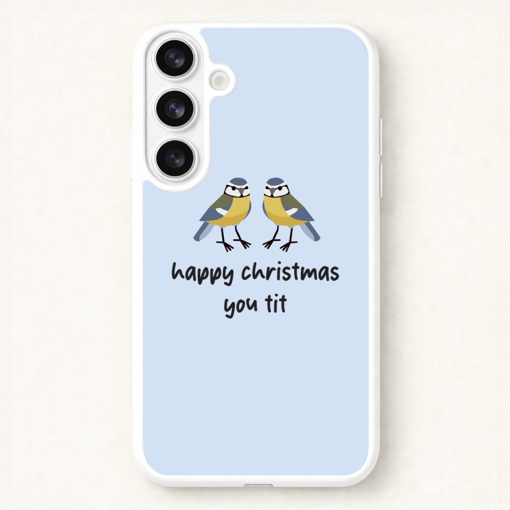 Happy Christmas You Tit - Christmas Phone Case for Galaxy S26