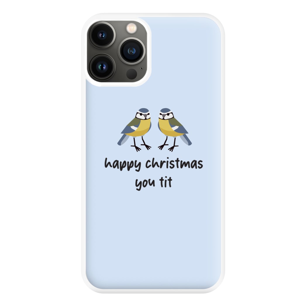 Happy Christmas You Tit - Christmas Phone Case for iPhone 11 Pro Max