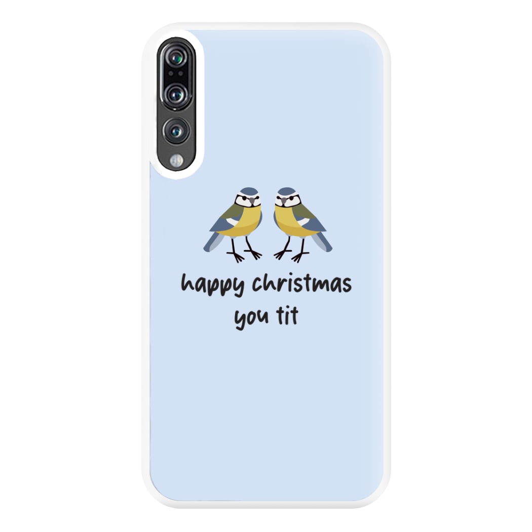 Happy Christmas You Tit - Christmas Phone Case for Huawei P20 Pro