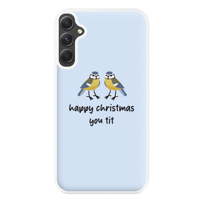 Happy Christmas You Tit - Christmas Phone Case for Galaxy A34