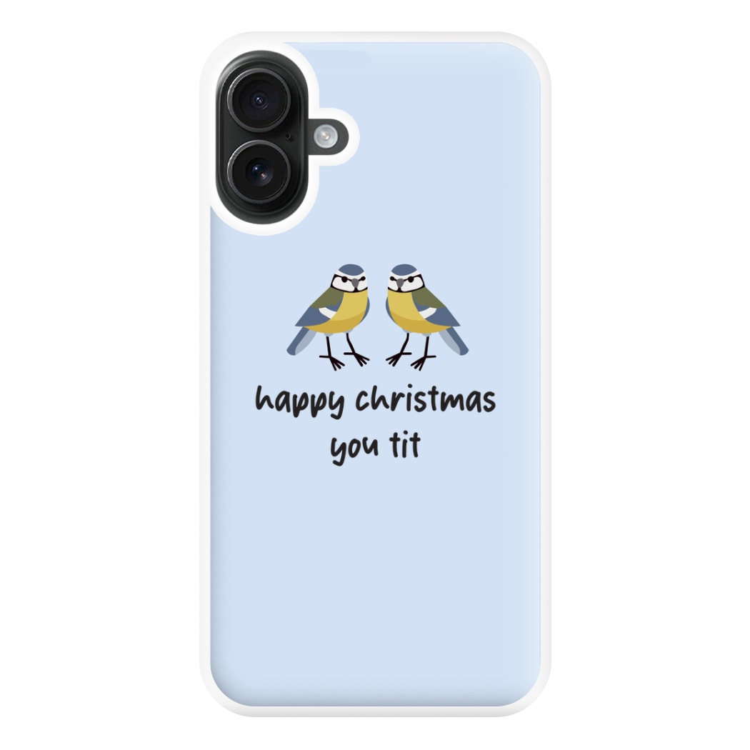 Happy Christmas You Tit - Christmas Phone Case for iPhone 16 Plus