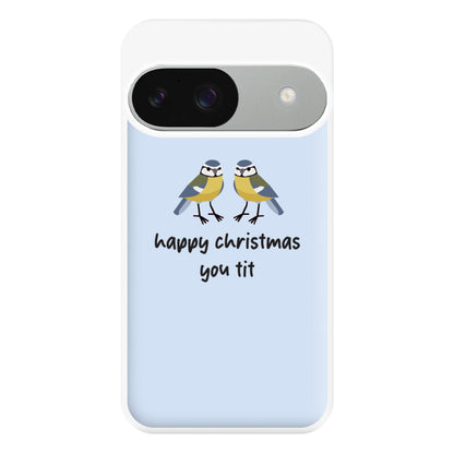 Happy Christmas You Tit - Christmas Phone Case for Google Pixel 9 / 9 Pro