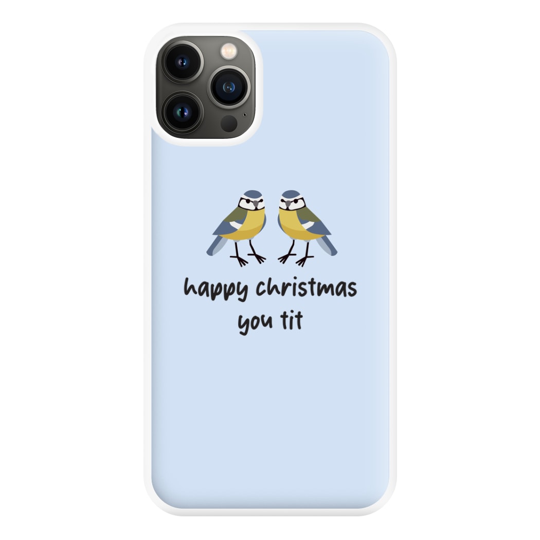 Happy Christmas You Tit - Christmas Phone Case for iPhone 13