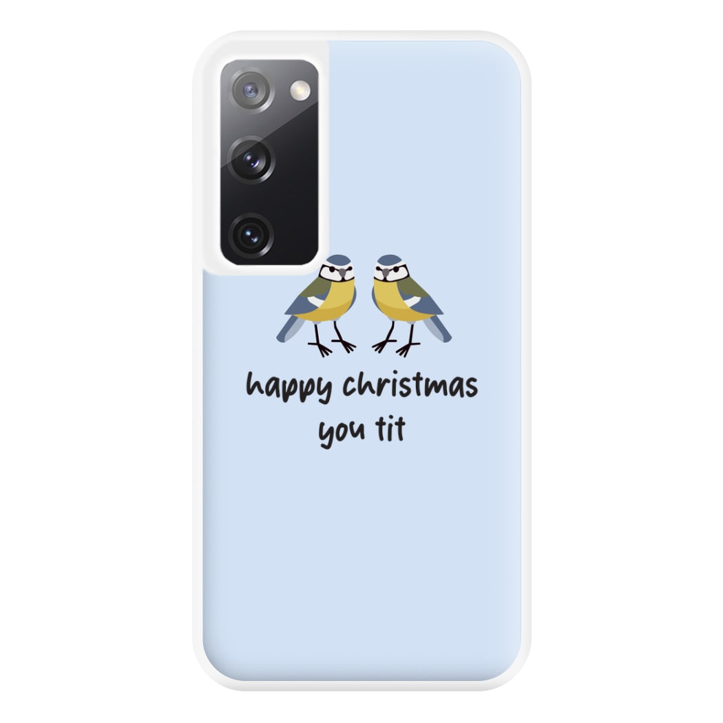 Happy Christmas You Tit - Christmas Phone Case for Galaxy S20FE