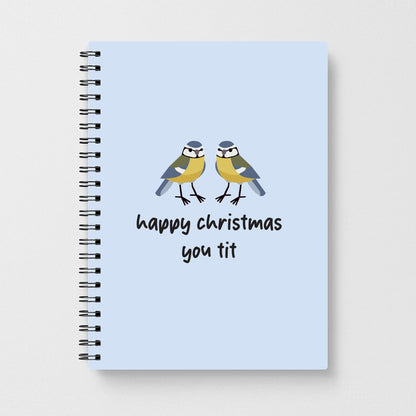 Happy Christmas You Tit - Christmas Notebook