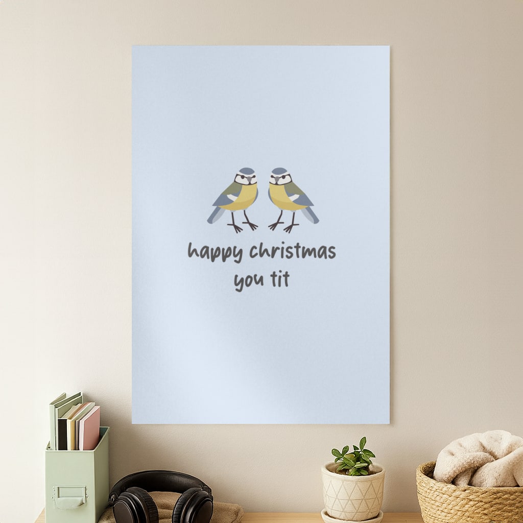 Happy Christmas You Tit - Christmas Poster