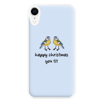 Happy Christmas You Tit - Christmas Phone Case for iPhone XR