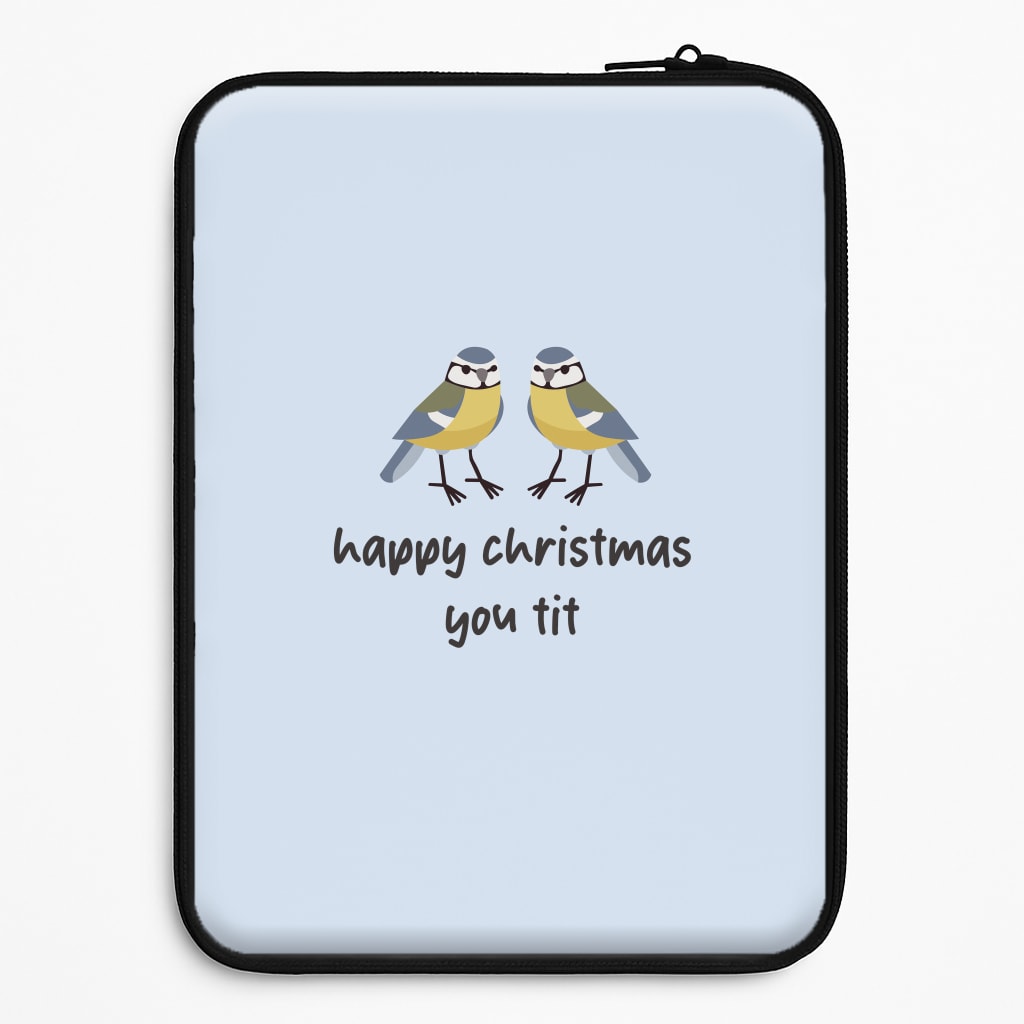 Happy Christmas You Tit - Christmas Universal Laptop Sleeve