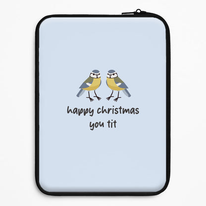 Happy Christmas You Tit - Christmas Universal Laptop Sleeve