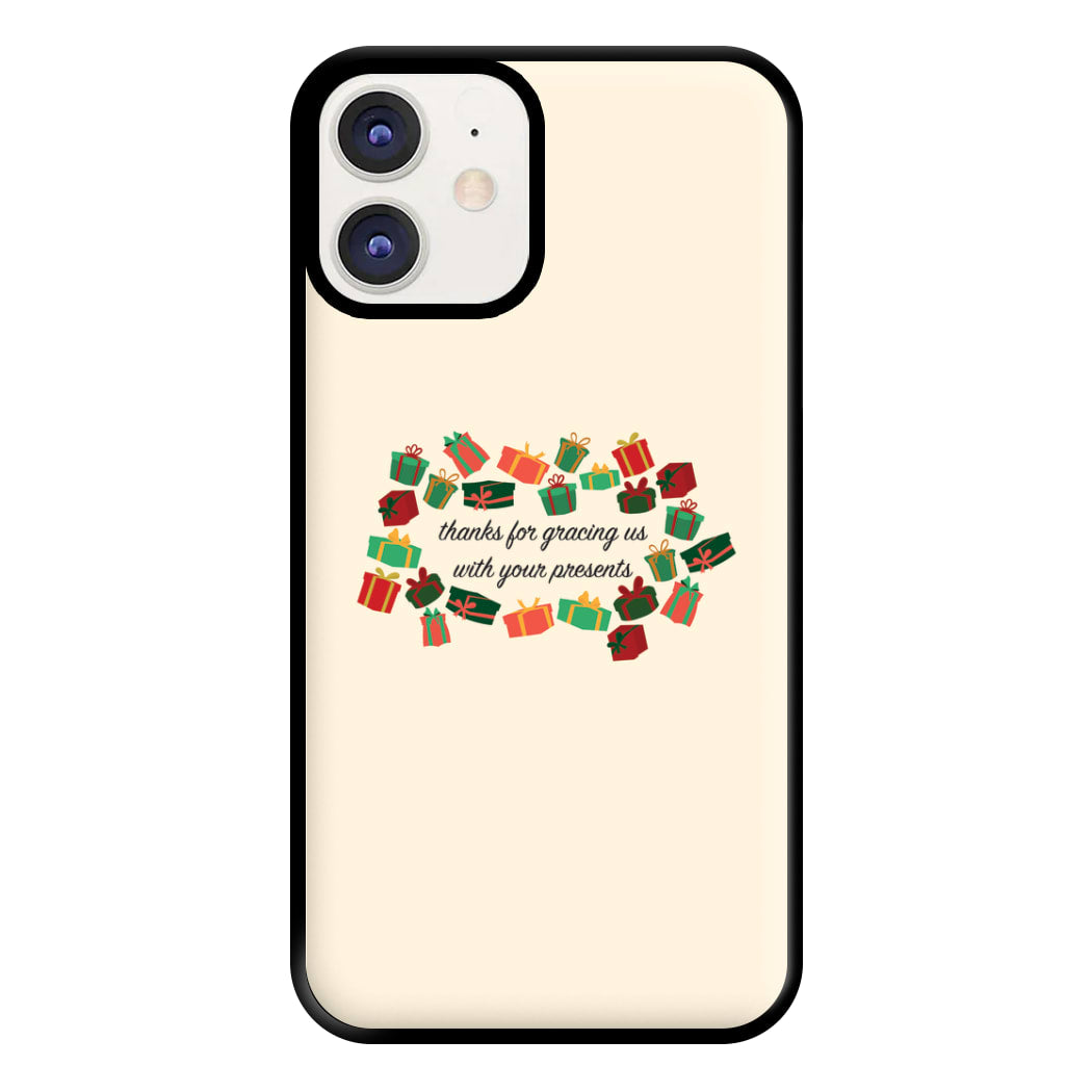 Thanks For Gracing Us With Your Presents - Christmas  Phone Case for iPhone 12 / 12 Pro