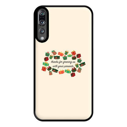 Thanks For Gracing Us With Your Presents - Christmas  Phone Case for Huawei P20 Pro