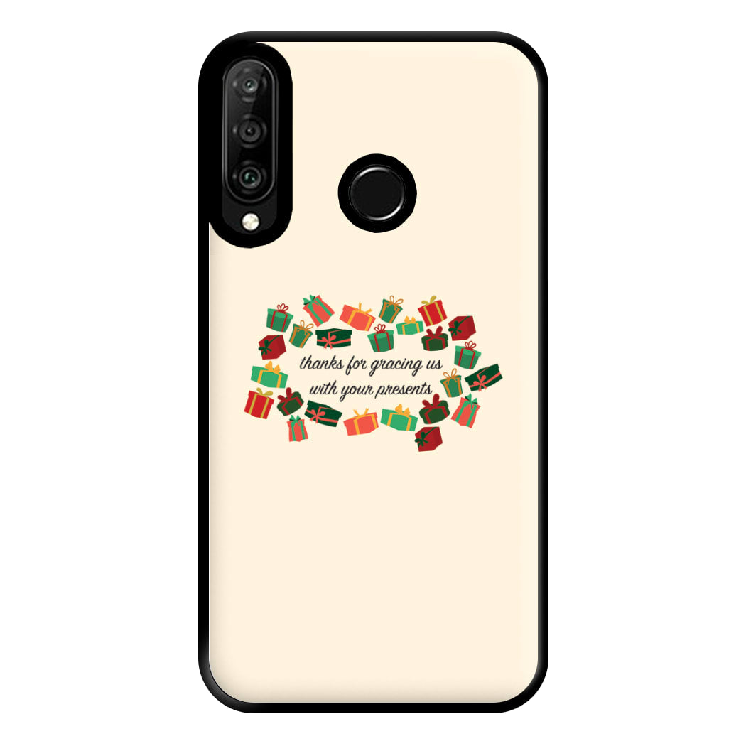 Thanks For Gracing Us With Your Presents - Christmas  Phone Case for Huawei P30 Lite