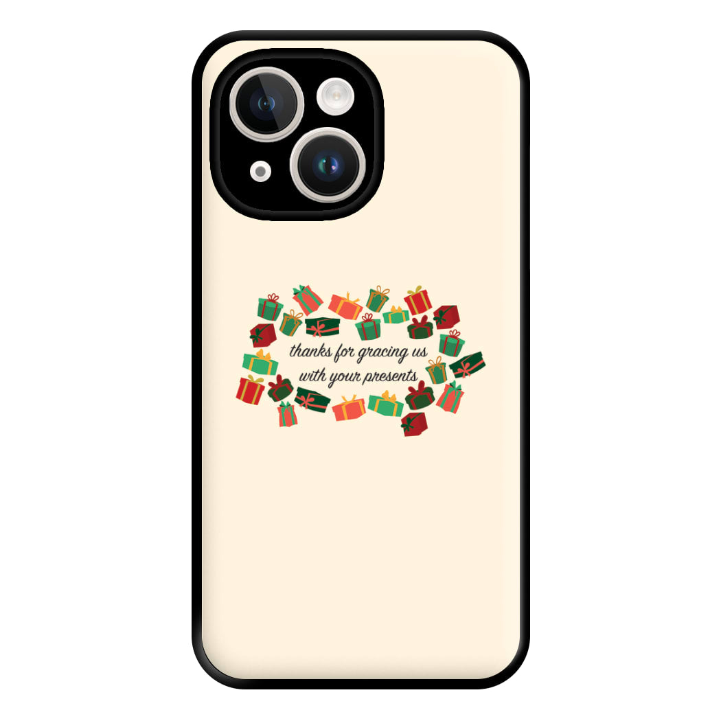 Thanks For Gracing Us With Your Presents - Christmas  Phone Case for iPhone 14 Plus