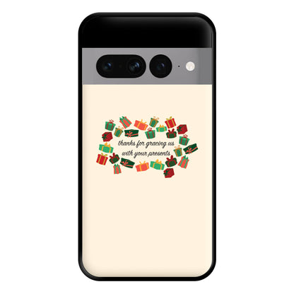 Thanks For Gracing Us With Your Presents - Christmas  Phone Case for Google Pixel 7 Pro