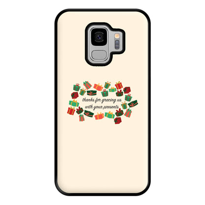 Thanks For Gracing Us With Your Presents - Christmas  Phone Case for Galaxy S9 Plus