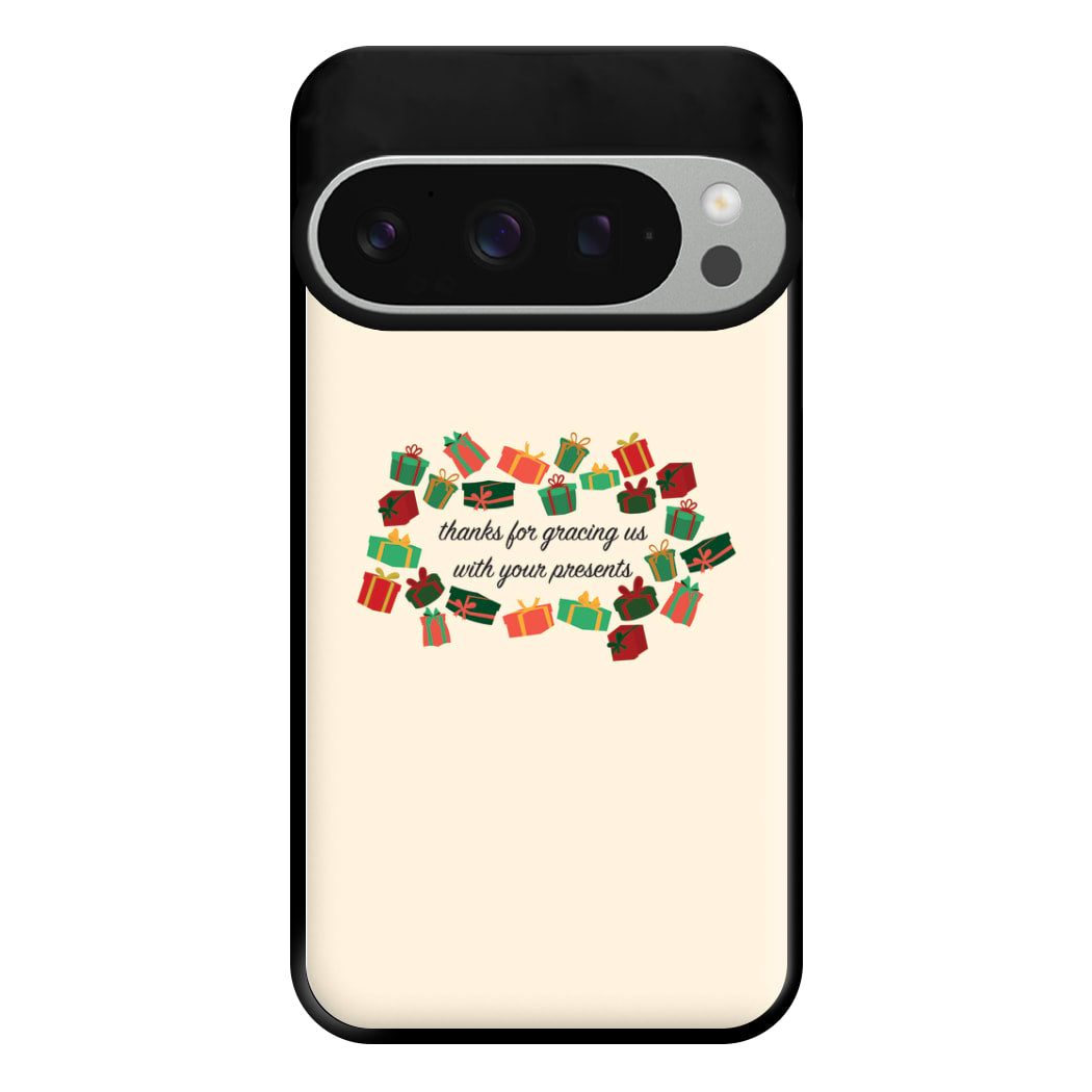 Thanks For Gracing Us With Your Presents - Christmas  Phone Case for Google Pixel 9 Pro XL